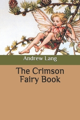 The Crimson Fairy Book by Andrew Lang