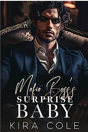 Mafia boss's surprise baby: an age gap arranged marriage romance by Kira Cole