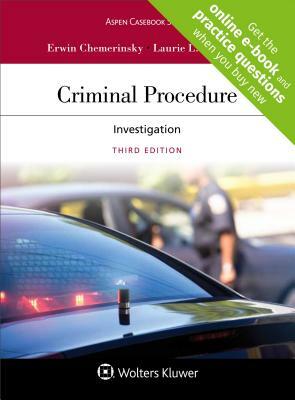 Criminal Procedure: Investigation by Erwin Chemerinsky, Laurie L. Levenson