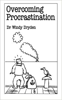 Overcoming Procrastination by Windy Dryden