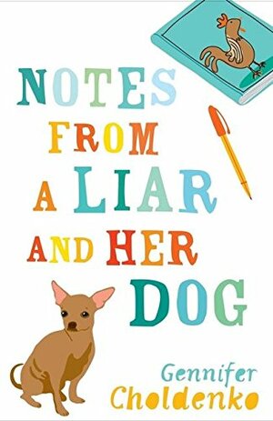Notes From A Liar And Her Dog by Gennifer Choldenko
