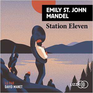 Station Eleven by Emily St. John Mandel