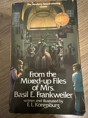 From the Mixed-up Files of Mrs. Basil E. Frankweiler by E.L. Konigsburg