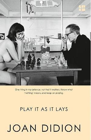 Play It as It Lays by Joan Didion