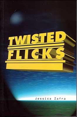 Twisted Flicks by Jessica Zafra