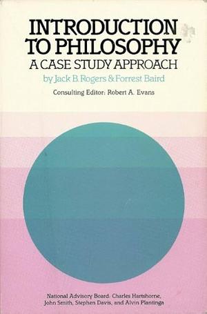 Introduction to Philosophy: A Case Method Approach by Robert A. Evans