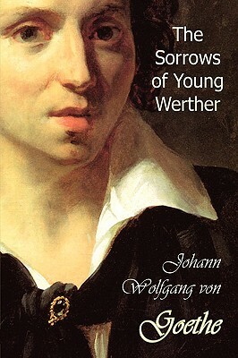 The Sorrows of Young Werther by Johann Wolfgang von Goethe