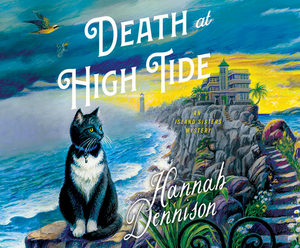Death at High Tide: An Island Sisters Mystery by Hannah Dennison