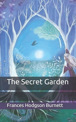 The Secret Garden by Frances Hodgson Burnett