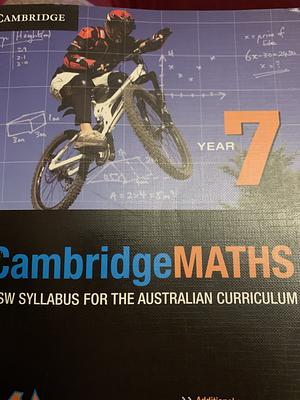 Cambridge Mathematics NSW Syllabus for the Australian Curriculum Year 7 by Stuart Palmer, Jenny Goodman, David Greenwood, Justin Robinson, Bryn Humberstone, Jenny Vaughan