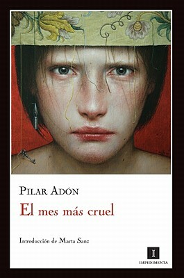 El Mes Mas Cruel by Pilar Adón