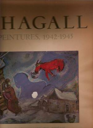 Chagall Peintures, 1942-1945 by Marc Chagall, Paul Éluard, Léon Degand