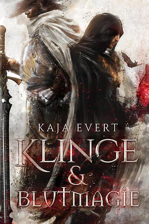 Klinge und Blutmagie by Kaja Evert