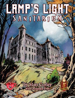 Lamp's Light Sanitarium by Donathin Frye, Matt Corley