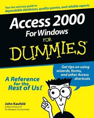 Access 2000 for Windows for Dummies by John Kaufeld