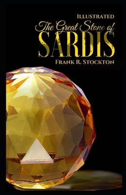 The Great Stone of Sardis Illustrated by Frank R. Stockton