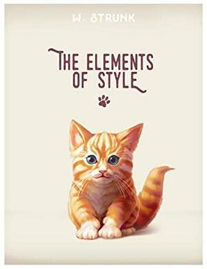 The Elements of Style: Annotated Edition by William Strunk Jr., James McGill