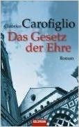 Das Gesetz der Ehre by Gianrico Carofiglio