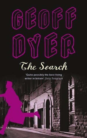 The Search by Geoff Dyer