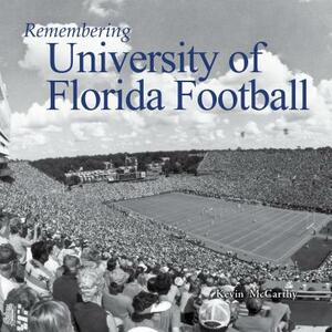 Remembering University of Florida Football by 