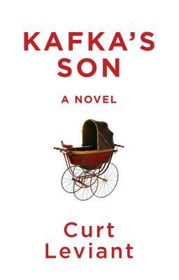 Kafka's Son by Curt Leviant
