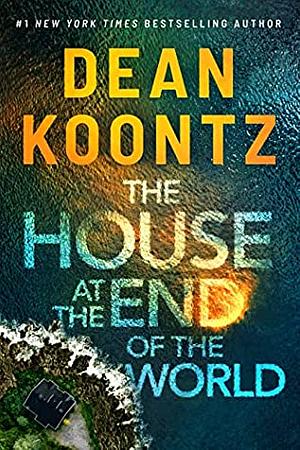 The House at the End of the World by Dean Koontz