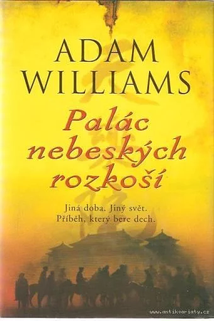 Palác nebeských rozkoší by Adam Williams