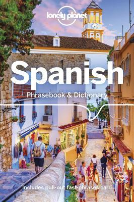 Lonely Planet Spanish Phrasebook & Dictionary by Lonely Planet, Cristina Hernandez Montero, Marta Lopez