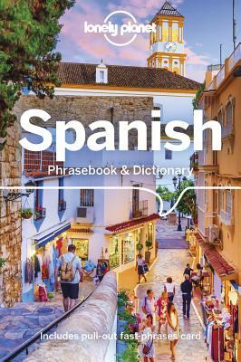 Lonely Planet Spanish Phrasebook & Dictionary by Marta Lopez, Cristina Hernandez Montero, Lonely Planet