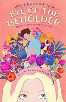 Eye of the Beholder by Gracie Ruth Mitchell