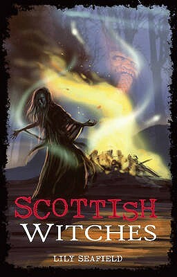 Scottish Witches by Lily Seafield