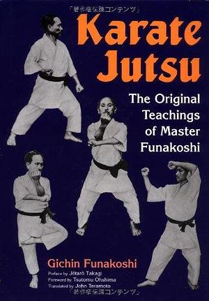 Karate Jutsu: The Original Teachings of Gichin Funakoshi by Gichin Funakoshi