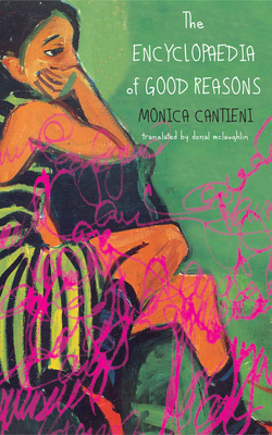 The Encyclopaedia of Good Reasons by Monica Cantieni