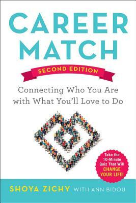 Career Match: Connecting Who You Are with What You'll Love to Do by Shoya Zichy