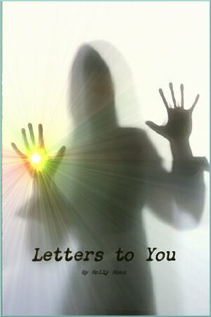 Letters to You by Holly Hood