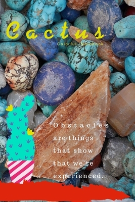 Cactus: Obstacles are things that show that we're experienced by Pei