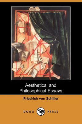 Aesthetical and Philosophical Essays (Dodo Press) by Friedrich Schiller