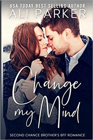 Change My Mind by Ali Parker