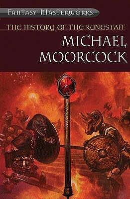 The History of the Runestaff by Michael Moorcock