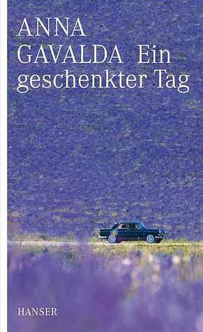 Ein geschenkter Tag by Ina Kronenberger, Anna Gavalda