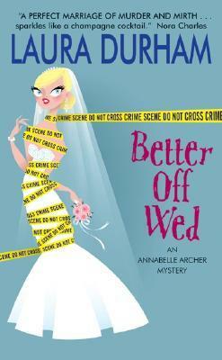 Better Off Wed by Laura Durham