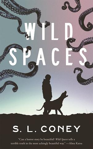 Wild Spaces by S.L. Coney