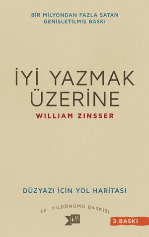 İyi Yazmak Üzerine by William Zinsser