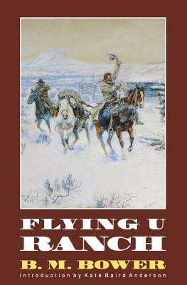 Flying U Ranch by B. M. Bower