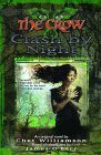 The Crow: Clash by Night by Chet Williamson, James O'Barr