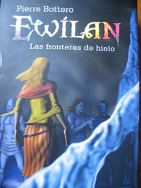 Las Fronteras de Hielo by Pierre Bottero