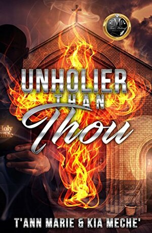 Unholier Than Thou by Kia Meche', T'Ann Marie