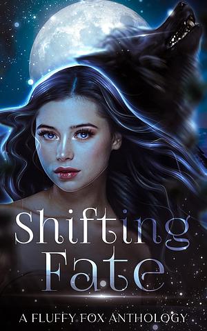 Shifting Fate by Sarina Langer, Stella Nova, Quell T. Fox