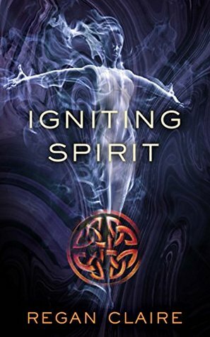 Igniting Spirit by Regan Claire