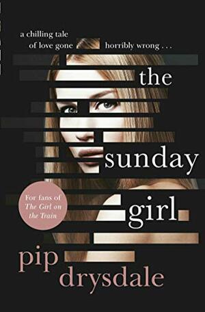 The Sunday Girl by Pip Drysdale